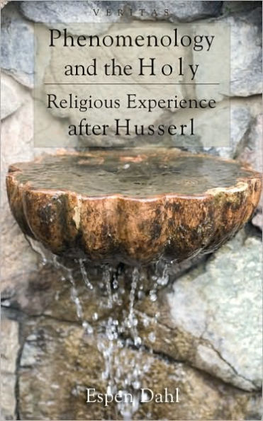 Phenomenology and the Holy: Religious experience after Husserl