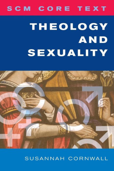 SCM Core Text Theology and Sexuality