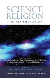 Title: Science and Religion in the Twenty-First Century, Author: Russell Re Manning