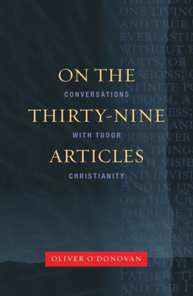 On the Thirty-Nine Articles: A Conversation with Tudor Christianity