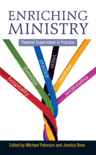 Enriching Ministry: Pastoral Supervision Practice