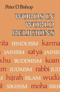 Title: Words in World Religions, Author: Peter D. Bishop