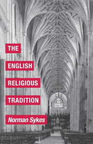 Title: The English Religious Tradition, Author: Norman Sykes