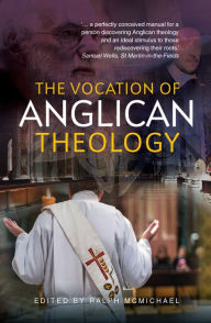 Title: The Vocation of Anglican Theology: Sources and Essays, Author: McMichael