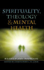 Spirituality, Theology and Mental Health: Interdisciplinary Perspectives