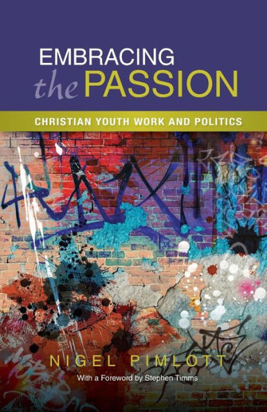 Embracing the Passion: Christian Youthwork and Politics