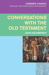 Title: Conversations with the Old Testament, Author: Holdsworth