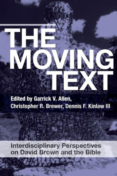 The Moving Text: Interdisciplinary Perspectives on David Brown and Bible