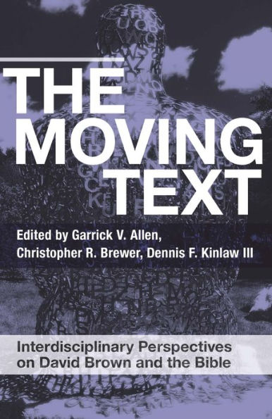 The Moving Text: Interdisciplinary Perspectives on David Brown and the Bible