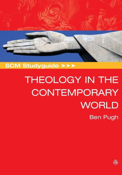 SCM Studyguide: Theology the Contemporary World