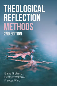 Title: Theological Reflection: Methods, 2nd Edition, Author: Elaine Graham