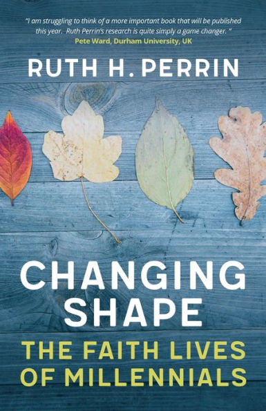 Changing Shape: The Faith Lives of Millennials