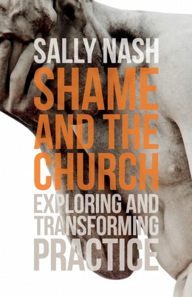 Shame and the Church: Exploring Transforming Practice