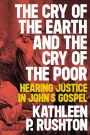 The Cry of the Earth and the Cry of the Poor: Hearing Justice in John's Gospel