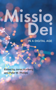 Title: Missio Dei in a Digital Age, Author: Kurlberg