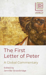 Title: The First Letter of Peter: A Global Commentary, Author: Strawbridge