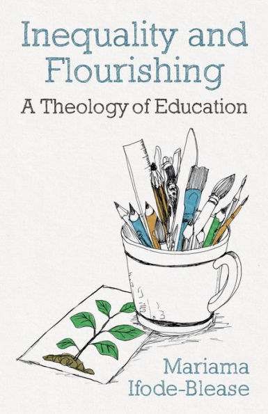 Inequality and Flourishing: A Theology of Education