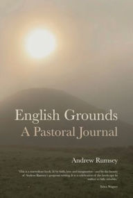 Title: English Grounds: A Pastoral Journal, Author: Andrew Rumsey