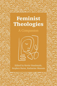 Title: Feminist Theologies: A Companion, Author: Katharine Massam