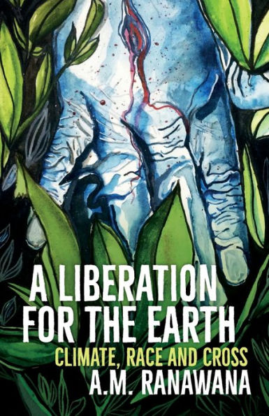 A Liberation for the Earth: Climate, Race and Cross