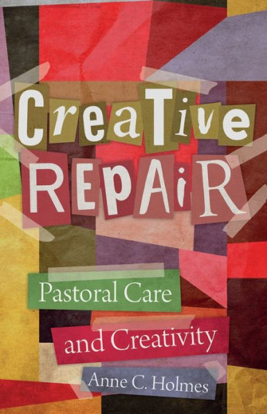 Creative Repair: Pastoral Care and Creativity