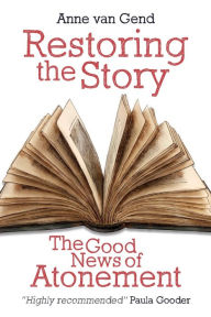 Ebooks gratis downloaden nederlands Restoring the Story: The Good News of Atonement MOBI in English 9780334066194