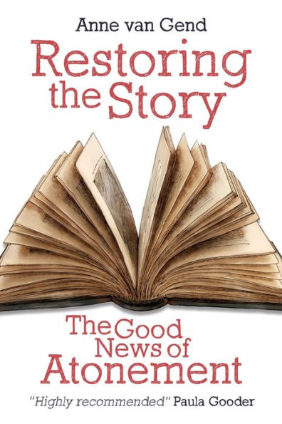 Restoring The Story: Good News of Atonement