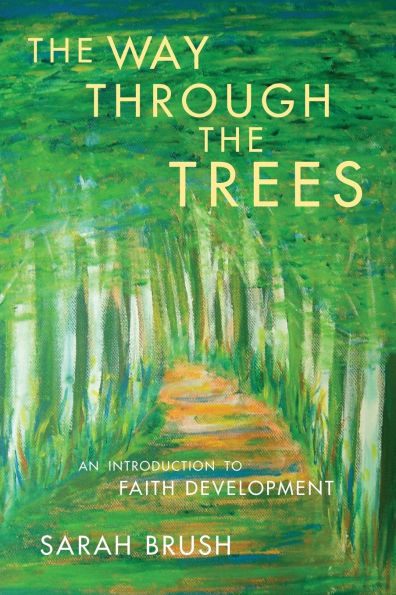 The Way Through The Trees: An Introduction to Faith Development
