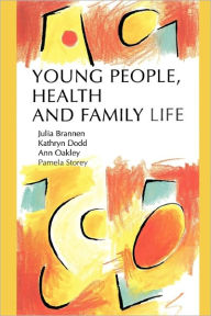Title: Young People, Health and Family Life, Author: Brannen
