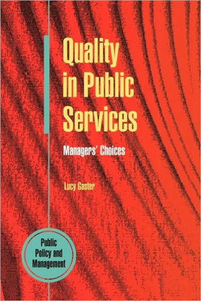 Quality in Public Services: Managers' Choices.