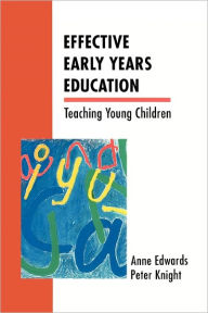 Title: Effective Early Years Education: Teaching Young Children, Author: Anne Edwards