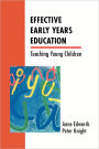 Effective Early Years Education: Teaching Young Children