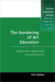 Title: Gendering of Art Education, Author: Pen Dalton