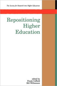 Title: Repositioning Higher Education, Author: Coffield