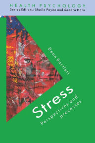 Title: Stress: Perspectives and Processes / Edition 1, Author: Dean Bartlett