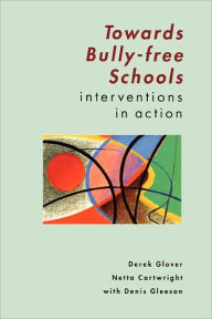 Title: Towards Bully-Free Schools, Author: Derek Glover
