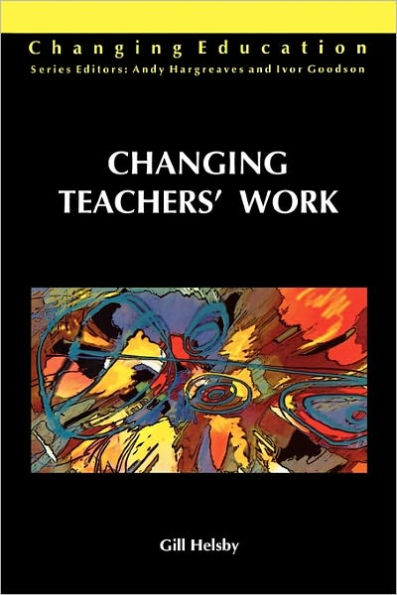 Changing Teachers' Work / Edition 1