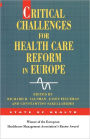 Critical Challenges for Health Care Reform in Europe / Edition 1