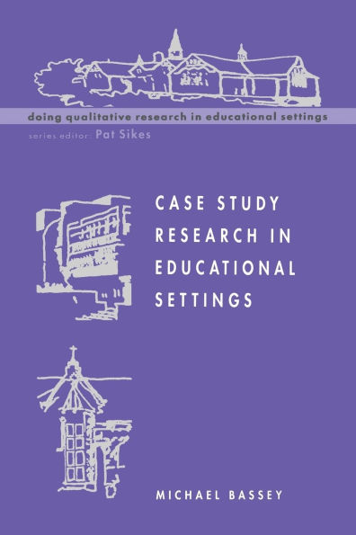 Case Study Research in Educational Settings / Edition 1