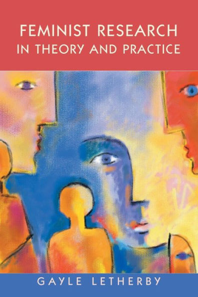 Feminist Research in Theory and Practice / Edition 1