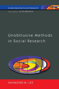 Title: Unobtrusive Methods in Social Research, Author: Raymond M. Lee