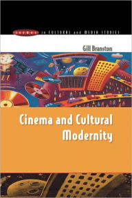 Title: Cinema & Cultural Modernity, Author: Gill Branston