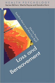 Title: Loss and Bereavement (Health Psychology Series) / Edition 1, Author: Sheila Payne