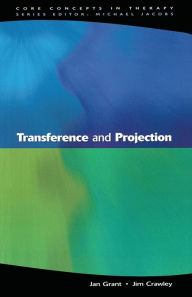 Title: Transference And Projection: Mirrors to the Self / Edition 1, Author: Jan Grant