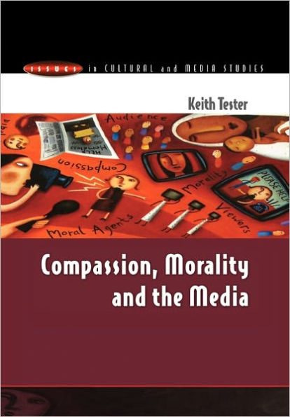 Compassion, Morality & the Media