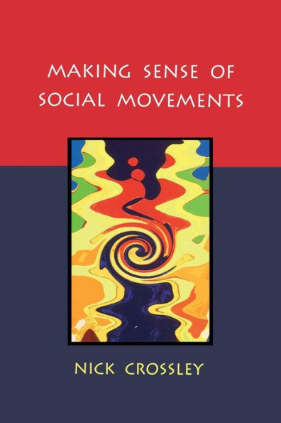 Making Sense of Social Movements / Edition 1