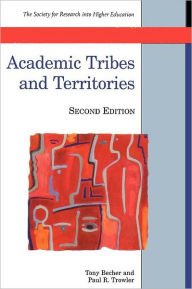 Title: Academic Tribes and Territories / Edition 2, Author: Tony Becher
