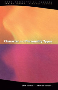 Title: Character and Personality Types, Author: Nick Totton