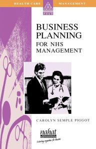 Title: Business Planning for Healthcare Management / Edition 2, Author: Semple