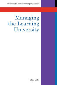 Title: Managing the Learning University, Author: Chris Duke